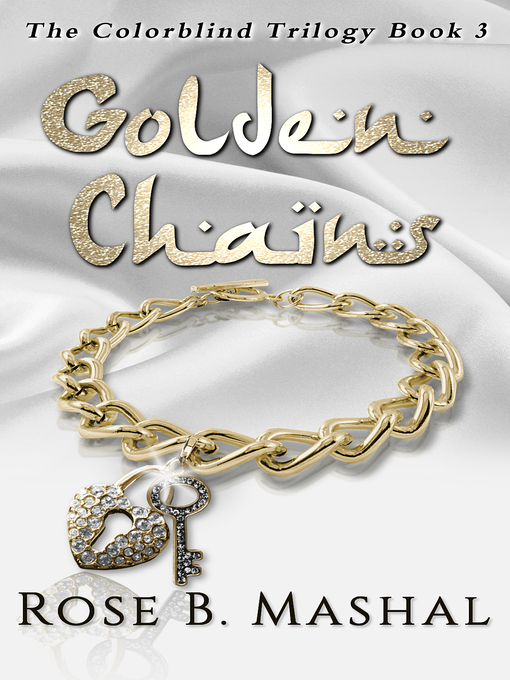 Title details for Golden Chains by Rose B. Mashal - Available